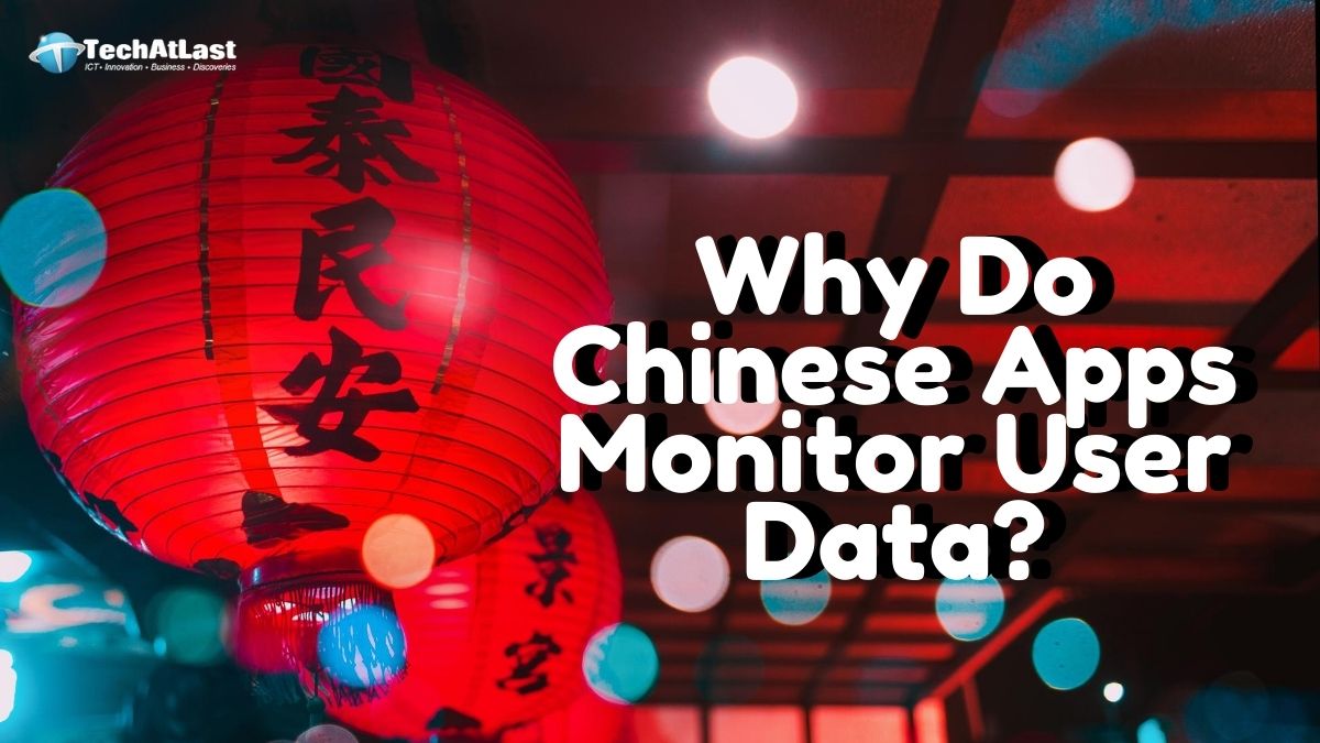 Why Do Chinese Apps Monitor User Data_