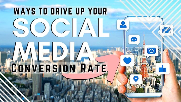 12 Ways to Drive Up Your Social Media Conversion Rate