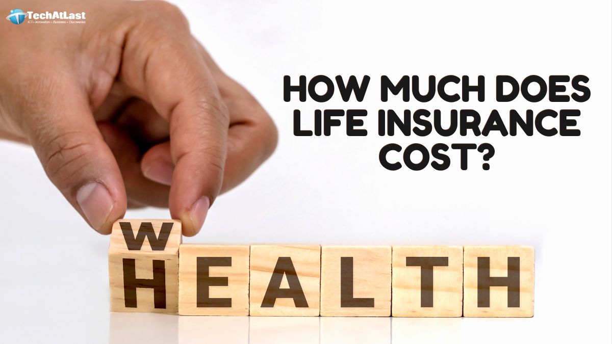 How much does life insurance cost?