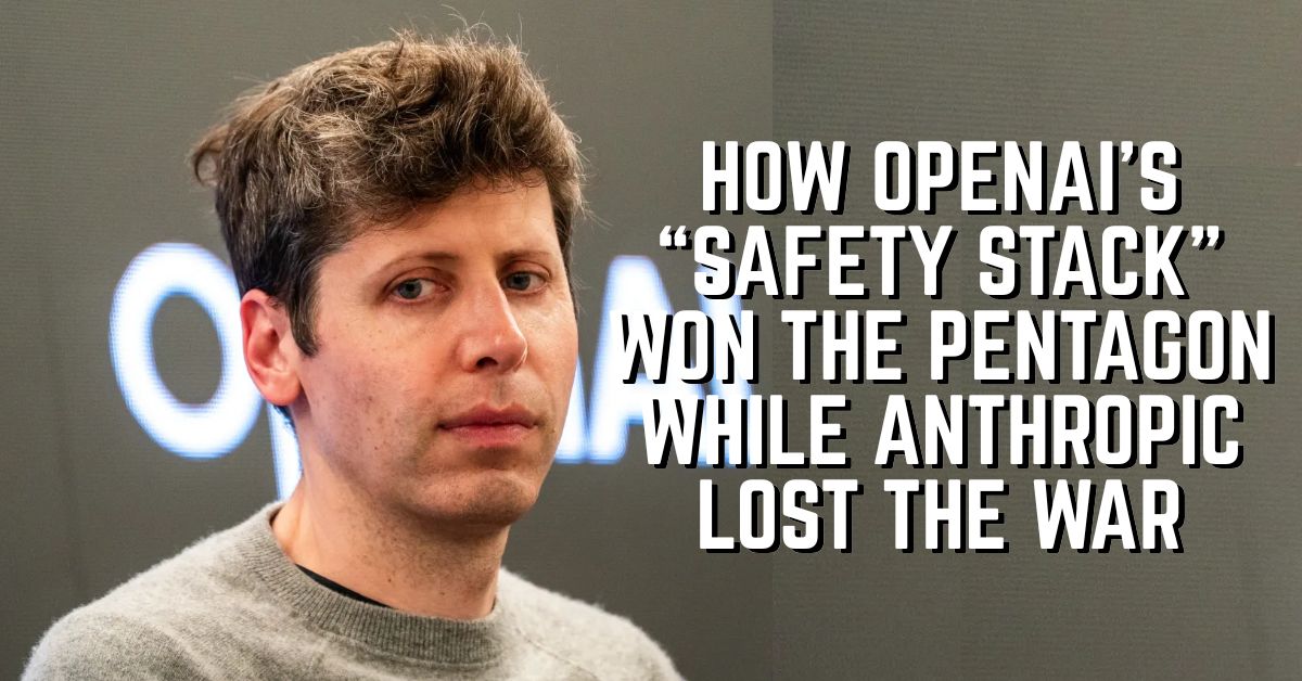The Code of Command: How OpenAI’s “Safety Stack” Won the Pentagon While Anthropic Lost the War