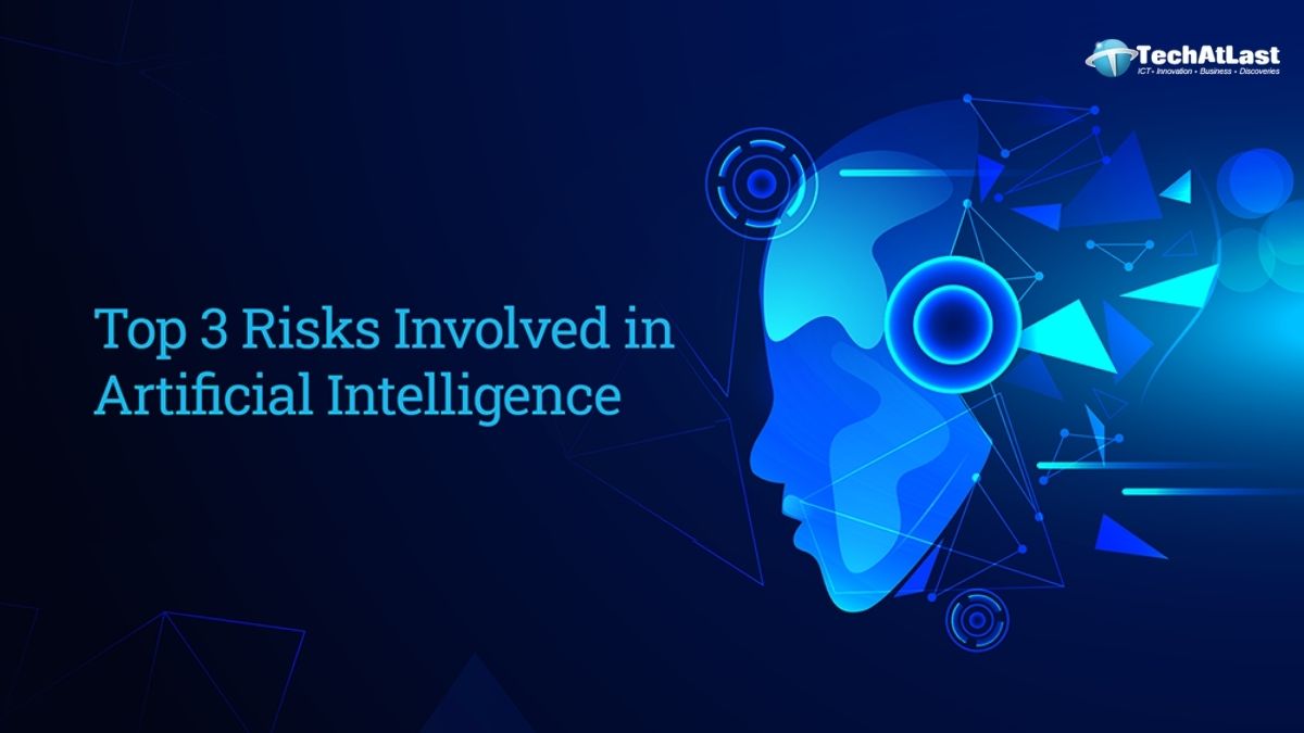 Top 3 Artificial Intelligence Risks - Overview of threats, Issues, Risks, and Solutions